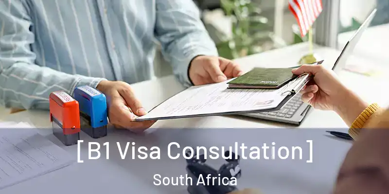  [B1 Visa Consultation] South Africa