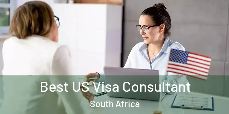  Best US Visa Consultant South Africa