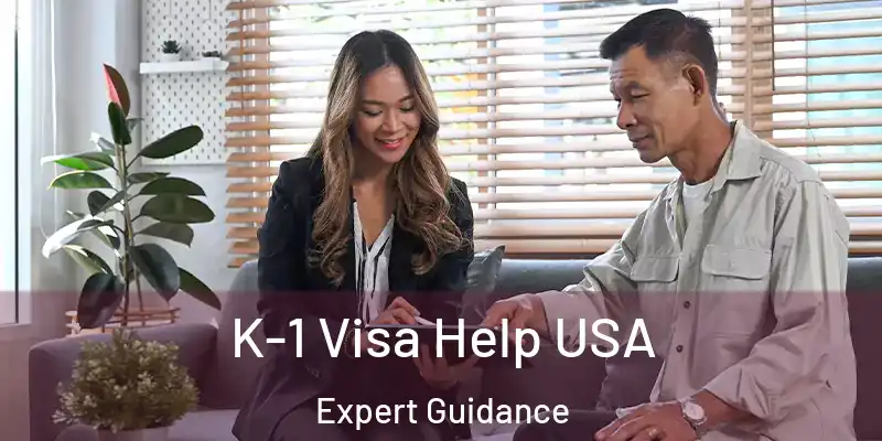  K-1 Visa Help USA Expert Guidance