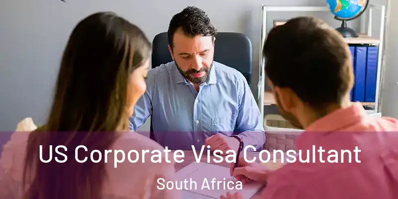  US Corporate Visa Consultant South Africa