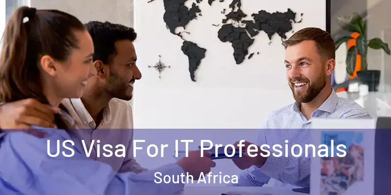  US Visa For IT Professionals South Africa