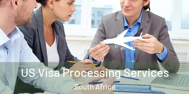  US Visa Processing Services South Africa