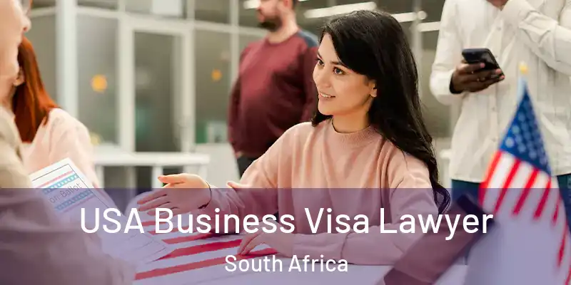  USA Business Visa Lawyer South Africa