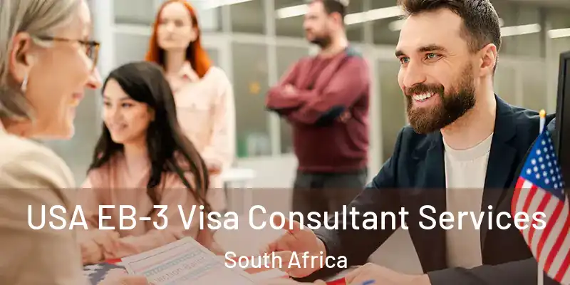 USA EB-3 Visa Consultant Services South Africa